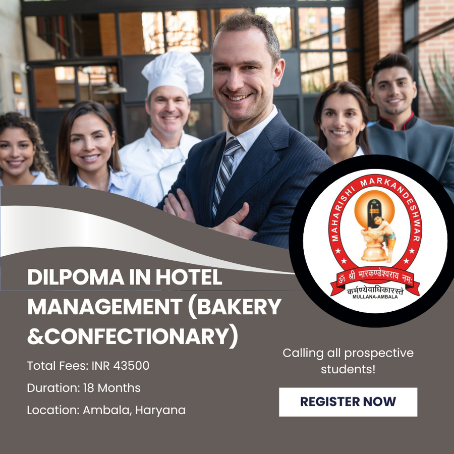 Dip in Hotel Management ( Bakery & Confectionary) at Maharishi Markandeshwar (Deemed To Be University), Ambala
